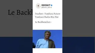 Teacher:- Tumhara Future Tumhare Hatho Mai Hai