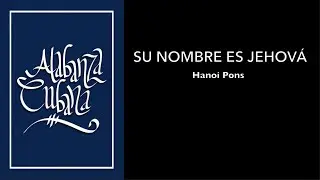 Alabanza Cubana-Su nombre es Jehová