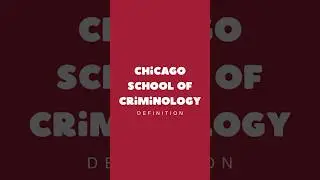 Chicago School of Criminology | Definition