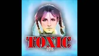 Toxic 2016 - S3RL