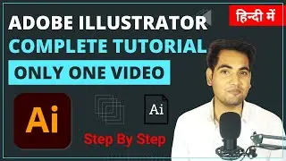 Adobe illustrator Complete Course in One Video For Beginners to Advance Step by Step
