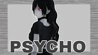 [MMDxSelf] PSYCHO [MEME]