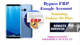 Bypass Remove Google Account Galaxy S8 Plus G955F G955U G955N G955U1 OK