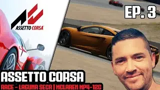 Assetto Corsa | Episode 3 | Race - Laguna Seca | McLaren MP4-12C | Logitech G923