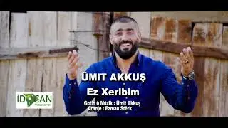 Ümit Akkuş Ez Xeribim  2021