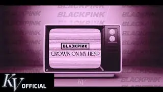 BLACKPINK - ‘Crown On My Head’ NEW SINGLE TEASER (AI ORIGINAL SONG)