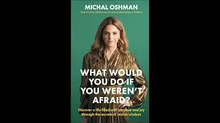 Michal Oshman: What Would You Do If You Weren't Afraid?