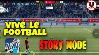 VIVE LE FOOTBALL || STORY MODE || PENALTY SHOOTOUT || GAMEPLAY || U TURN