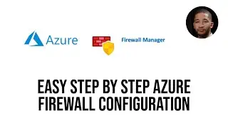 Easy step by step azure firewall configuration