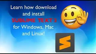 How to download and install Sublime text 3 for Windows and Linux