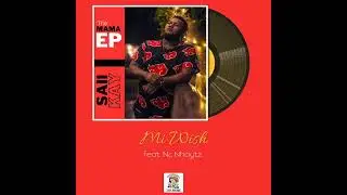 Mi Wish - Saii Kay ft Nc Nhaytz #2023 #TheMamaEP #KrazySoundsProduction