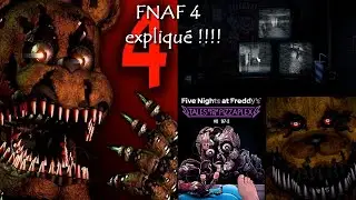 FNAF 4 ENFIN EXPLIQUÉ !!!!