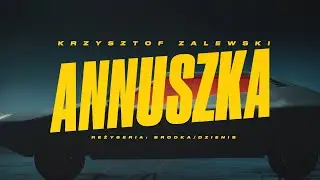 Krzysztof Zalewski - Annuszka (Official Video)