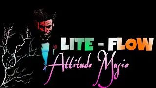 LITE-FLOW | Respect And Attitude MUSIC