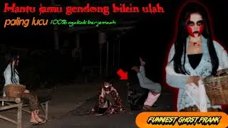 Prank Hantu Jamu Gendong Bikin Ulah || Paling Lucu  100% Bikin Ngakak🤣🤣