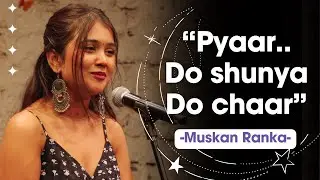 Pyaar..Do Shunya, Do Chaar - @spread_the_muskan  | Love in 2024 | Spill Poetry | Music by Mihika
