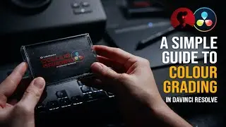 Introducing Visionary Colour Grading in DaVinci Resolve | Online Course