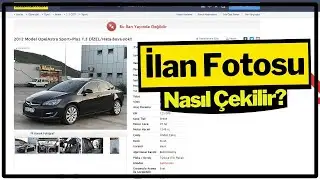 İLAN FOTOĞRAFI NASIL ÇEKİLİR? Aracınızı hızlı satmak ister misiniz? (Püf Noktalar!!)