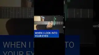 When i look into your eyes