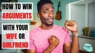 HOW TO WIN ARGUMENTS WITH GIRLFRIEND or your Wife // How to argue with your partner // Tips & Tricks