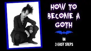 How To Become A Goth in 3 Easy Steps
