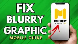 How To Fix Blurry Graphic In Call Of Duty Mobile - (Simple Guide!)