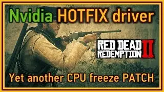 Red Dead Redemption 2 PC - Nvidia Hotfix Driver (441.34) - CPU stutter/freeze fix (again)