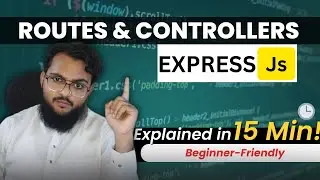 Master Express.js Routers & Controllers in Just 15 Minutes!