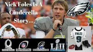 Nick Foles Is A Cinderella Story! // The History Of Number 9
