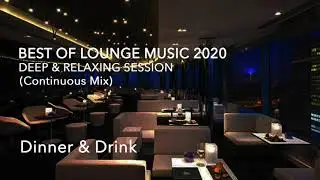 BEST OF LOUNGE MUSIC 2020  (Relaxing Session )