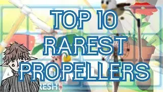 Top 10 RAREST propellers in Adopt Me! ROBLOX