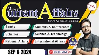 6 SEP 2024 Current Affairs | Current Affairs Today For All Exams | Daily Current Affairs