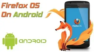 Firefox OS on Android