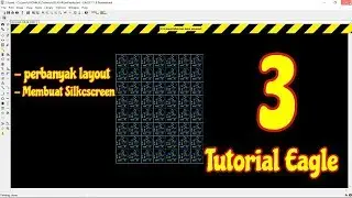 Memperbanyak layout dalam sekali print dan membuat silkscreen - Tutorial Eagle