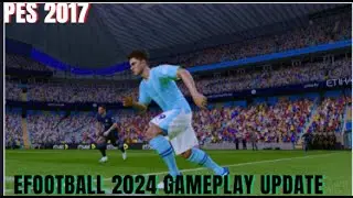 PES 2017 NEW EFOOTBALL 2024 GAMEPLAY UPDATE
