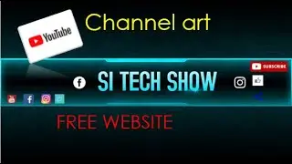How To Make Channel Art For YouTube|SL TECH SHOW tutorial