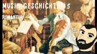 MUSIKGESCHICHTE #5 - Romantik