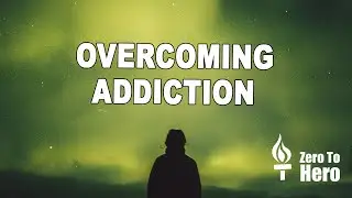 How To Overcome Addictions | Mindset For Overcoming Addictions
