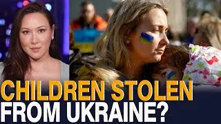 MSM Claims Ukrainian Children Are Being KIDNAPPED And SOLD To Russians