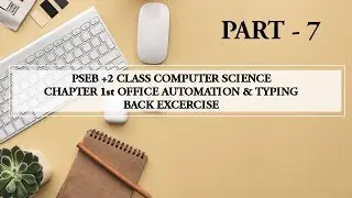 PSEB +2 CLASS COMPUTER SCIENCE/CHAPTER 1st OFFICE AUTOMATION & TYPING/ BACK EXCERCISE.