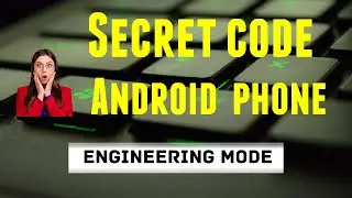 Android engineering mode