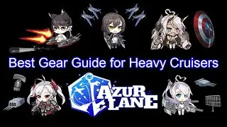 Best Heavy Cruiser Gear List | Azur Lane