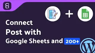 Integrating WordPress Post with Google Sheet Using Bit Integrations Plugin