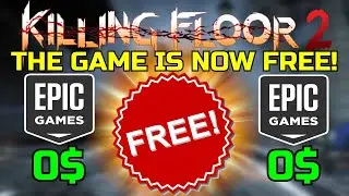 Killing Floor 2 | GET IT NOW FOR FREE AND KEEP IT FOREVER! - Kf2 On Epic Games Store!