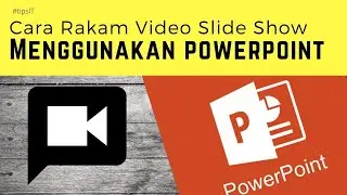 Cara Rakam Video Slide Show Menggunakan POWERPOINT