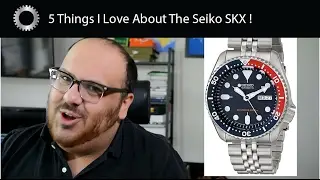 Seiko SKX - 5 Things I Love !