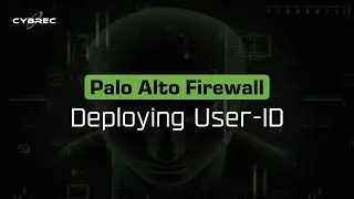 Deploying User-ID on Palo Alto Networks Firewall