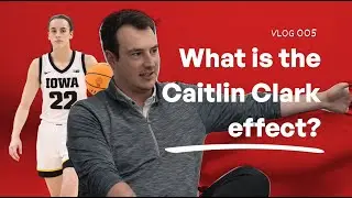 What is the Caitlin Clark effect? And why should you care?