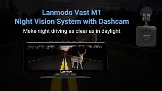 Lanmodo Vast M1 Night Vision: Make Night Driving as Bright as in the Day