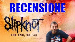 SLIPKNOT THE END, SO FAR